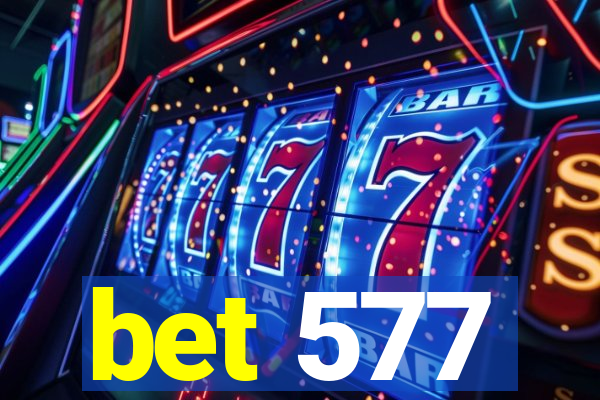 bet 577